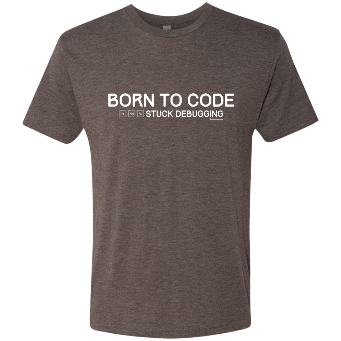 T-Shirts Macchiato / Small Born To Code Stuck Debugging Men's Triblend T-Shirt