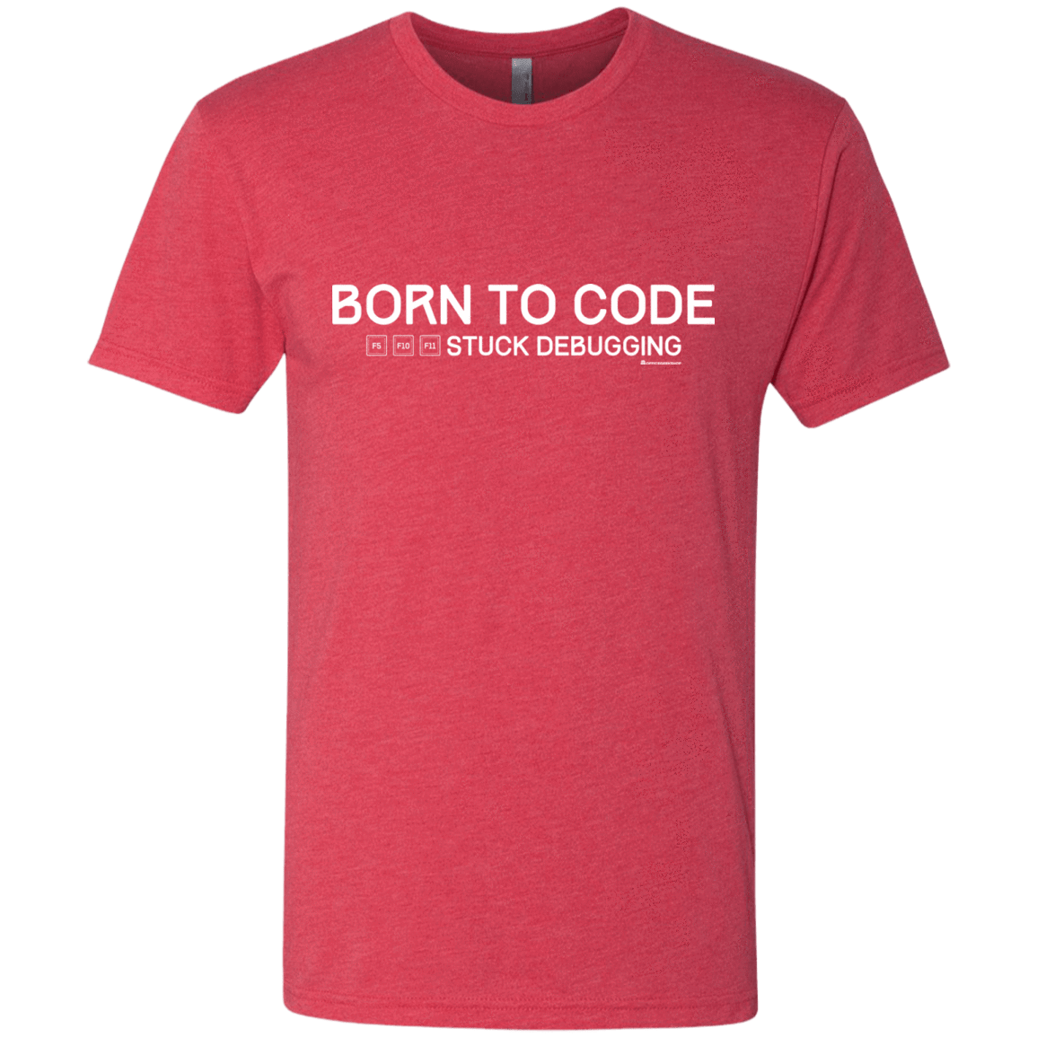 T-Shirts Vintage Red / Small Born To Code Stuck Debugging Men's Triblend T-Shirt