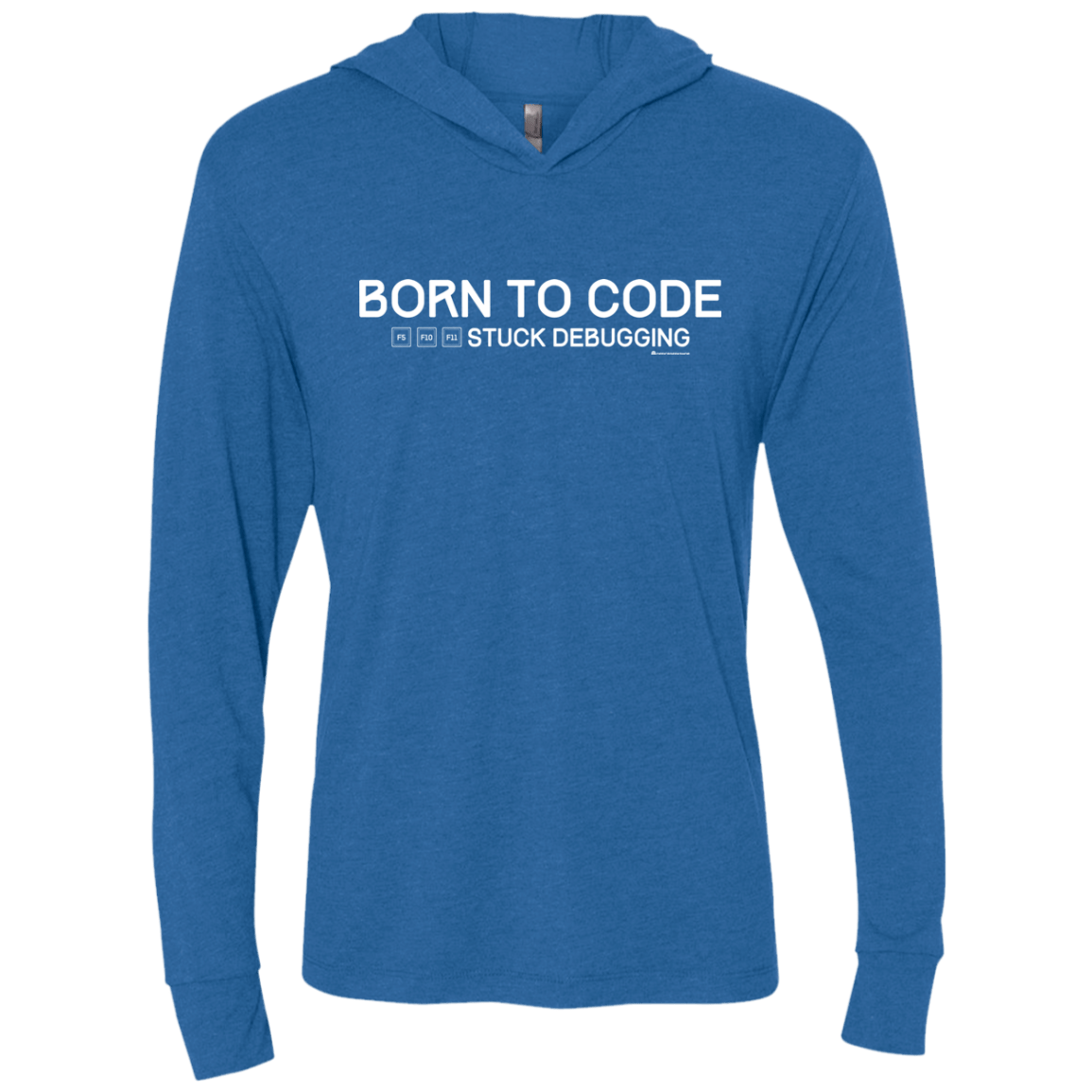 T-Shirts Vintage Royal / X-Small Born To Code Stuck Debugging Triblend Long Sleeve Hoodie Tee