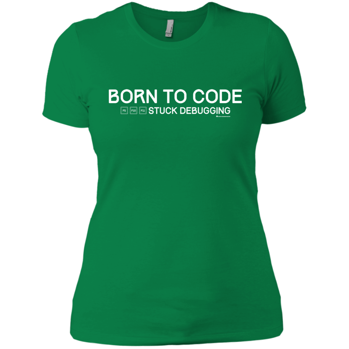T-Shirts Kelly Green / X-Small Born To Code Stuck Debugging Women's Premium T-Shirt
