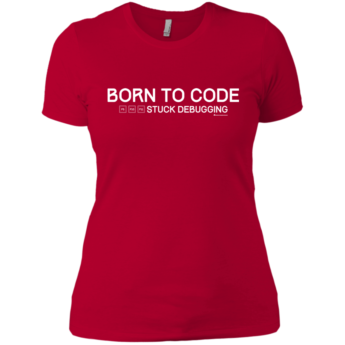 T-Shirts Red / X-Small Born To Code Stuck Debugging Women's Premium T-Shirt