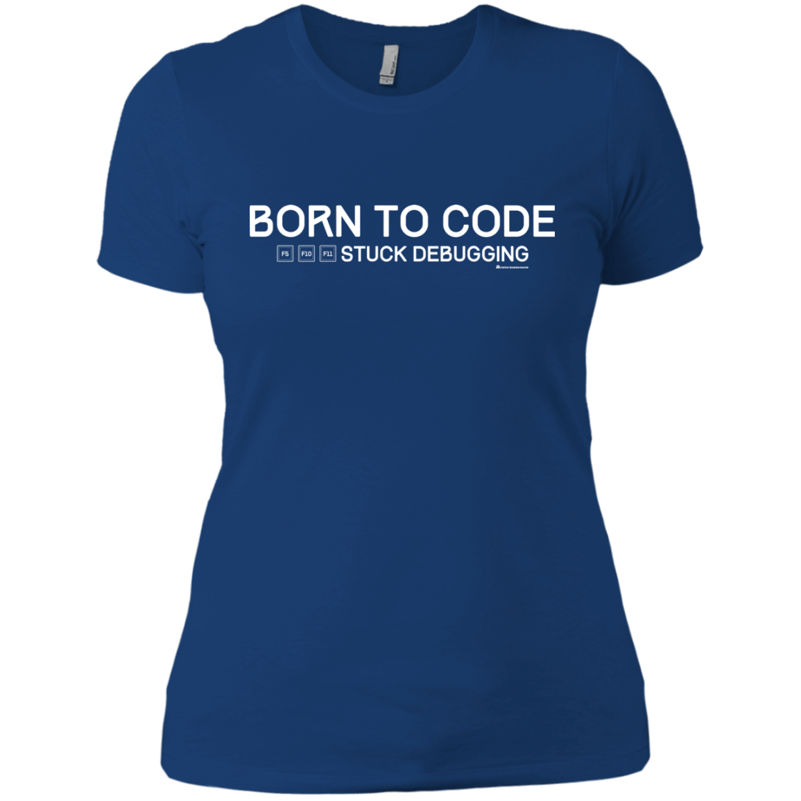T-Shirts Royal / X-Small Born To Code Stuck Debugging Women's Premium T-Shirt