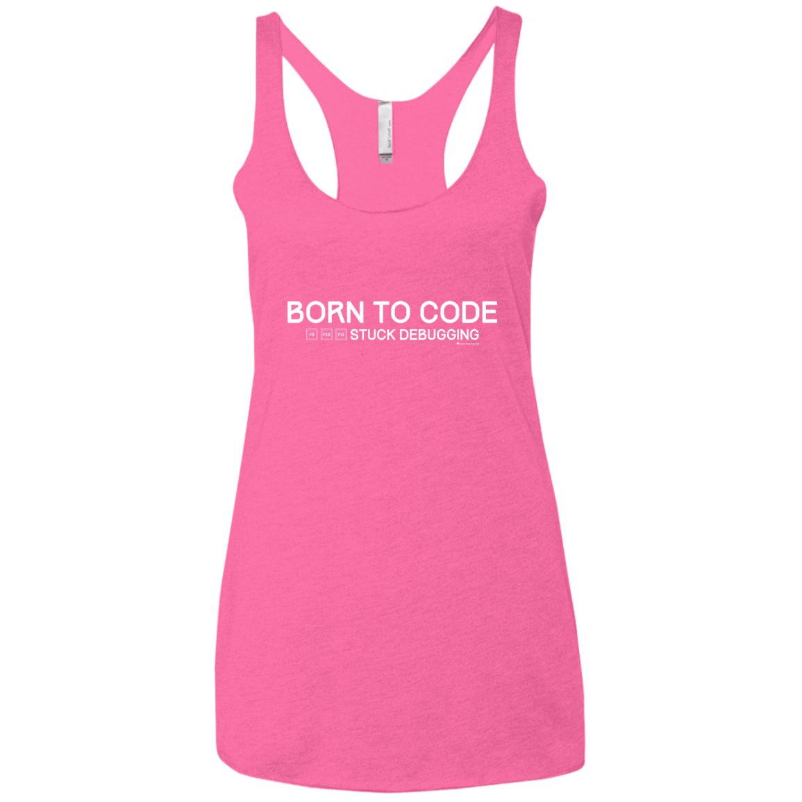 T-Shirts Vintage Pink / X-Small Born To Code Stuck Debugging Women's Triblend Racerback Tank