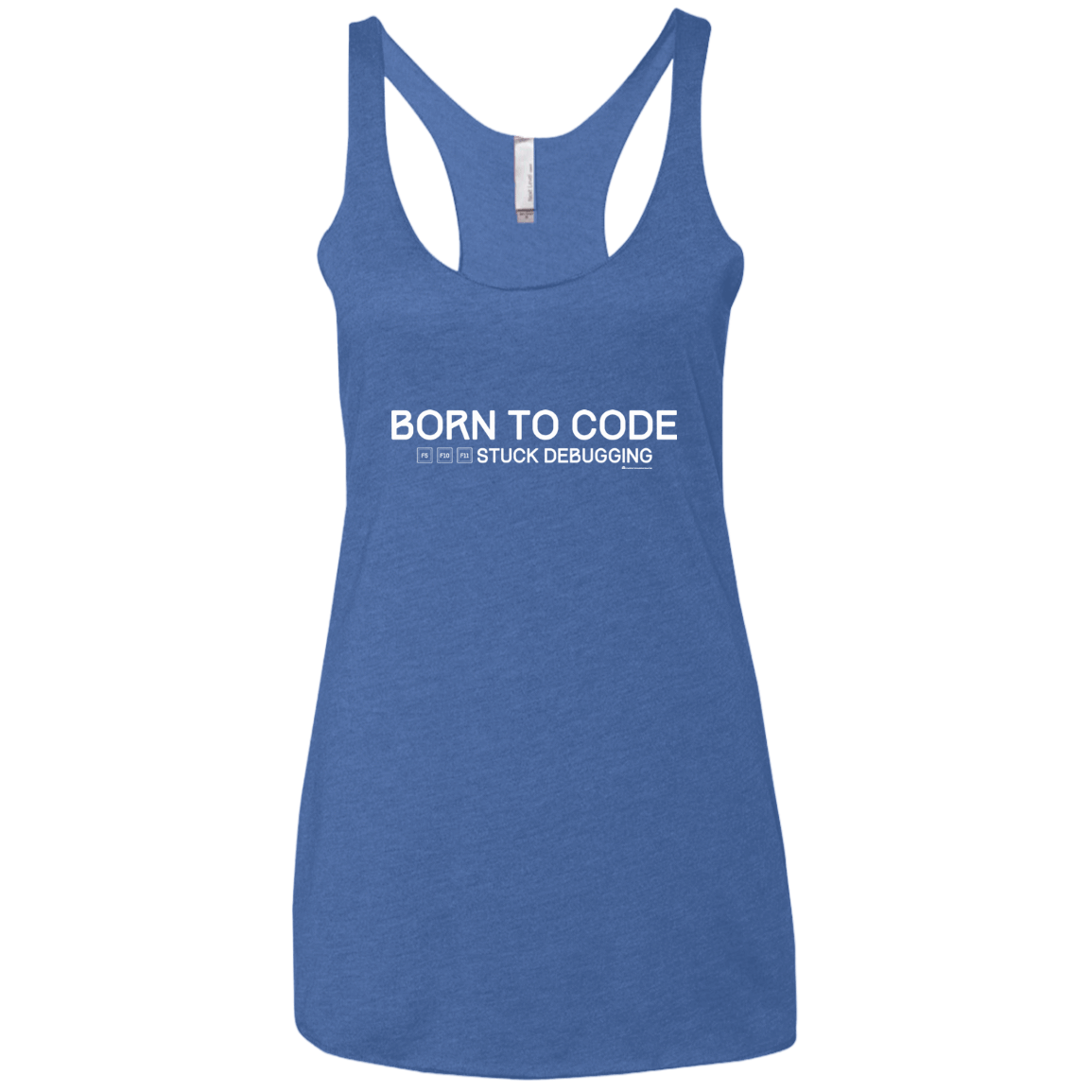 T-Shirts Vintage Royal / X-Small Born To Code Stuck Debugging Women's Triblend Racerback Tank