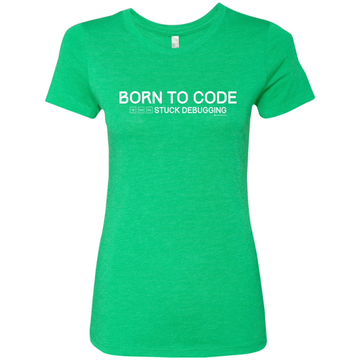 T-Shirts Envy / Small Born To Code Stuck Debugging Women's Triblend T-Shirt