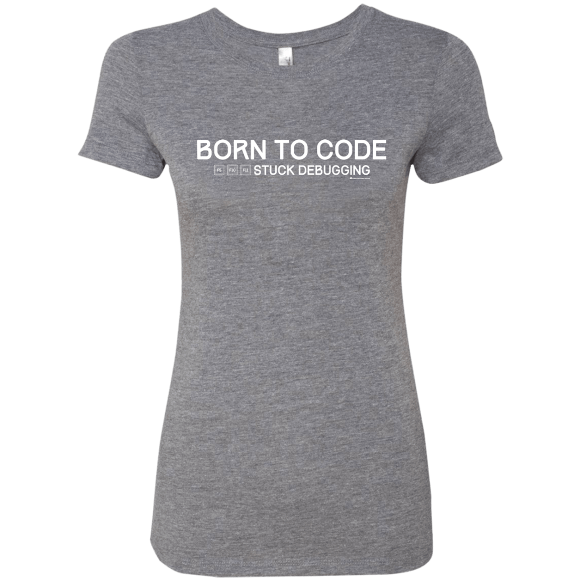 T-Shirts Premium Heather / Small Born To Code Stuck Debugging Women's Triblend T-Shirt