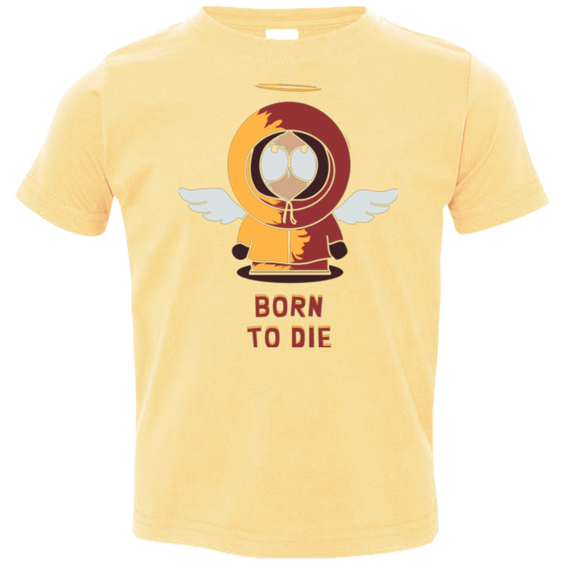 T-Shirts Butter / 2T BORN TO DIE Toddler Premium T-Shirt