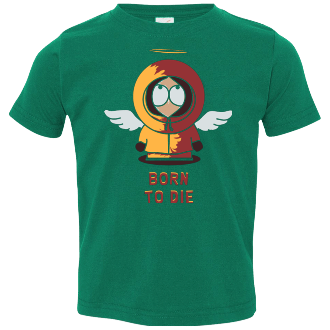 T-Shirts Kelly / 2T BORN TO DIE Toddler Premium T-Shirt