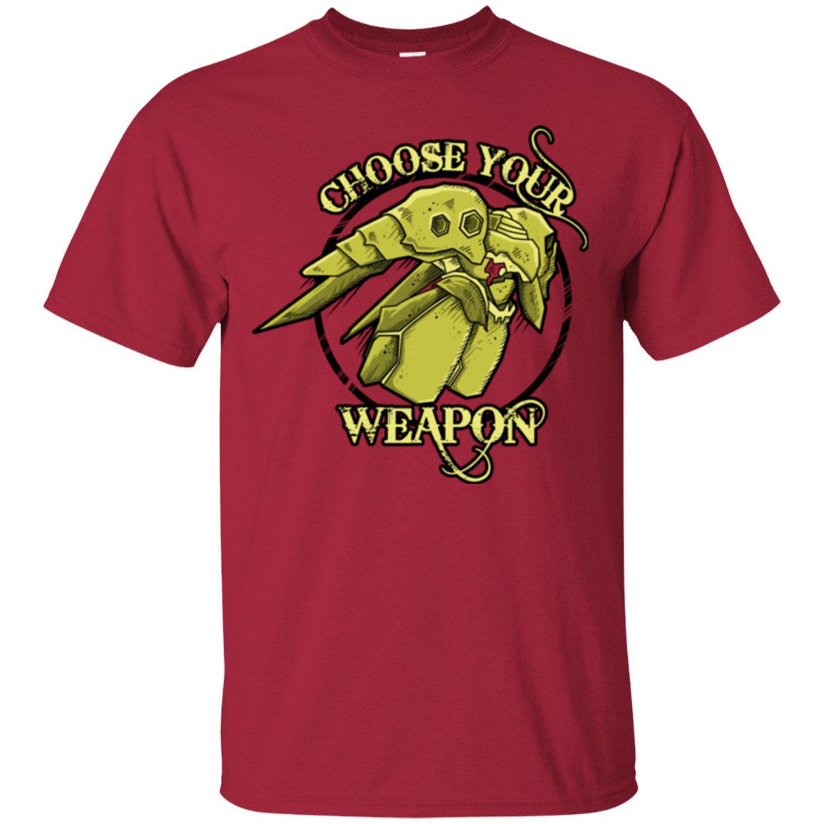 T-Shirts Cardinal / Small CHOOSE YOUR WEAPON T-Shirt