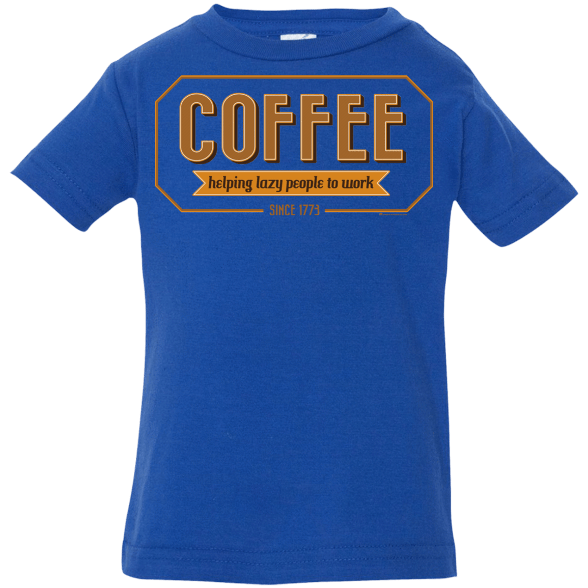 T-Shirts Royal / 6 Months Coffee For Lazy People Infant PremiumT-Shirt
