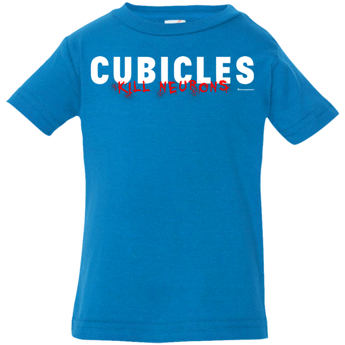 T-Shirts Cobalt / 6 Months Cubicles Kill Neurons Infant Premium T-Shirt