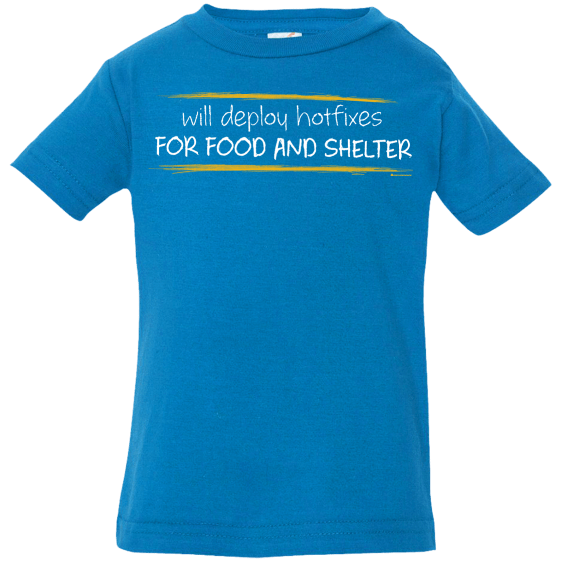 T-Shirts Cobalt / 6 Months Deploying Hotfixes For Food And Shelter Infant Premium T-Shirt