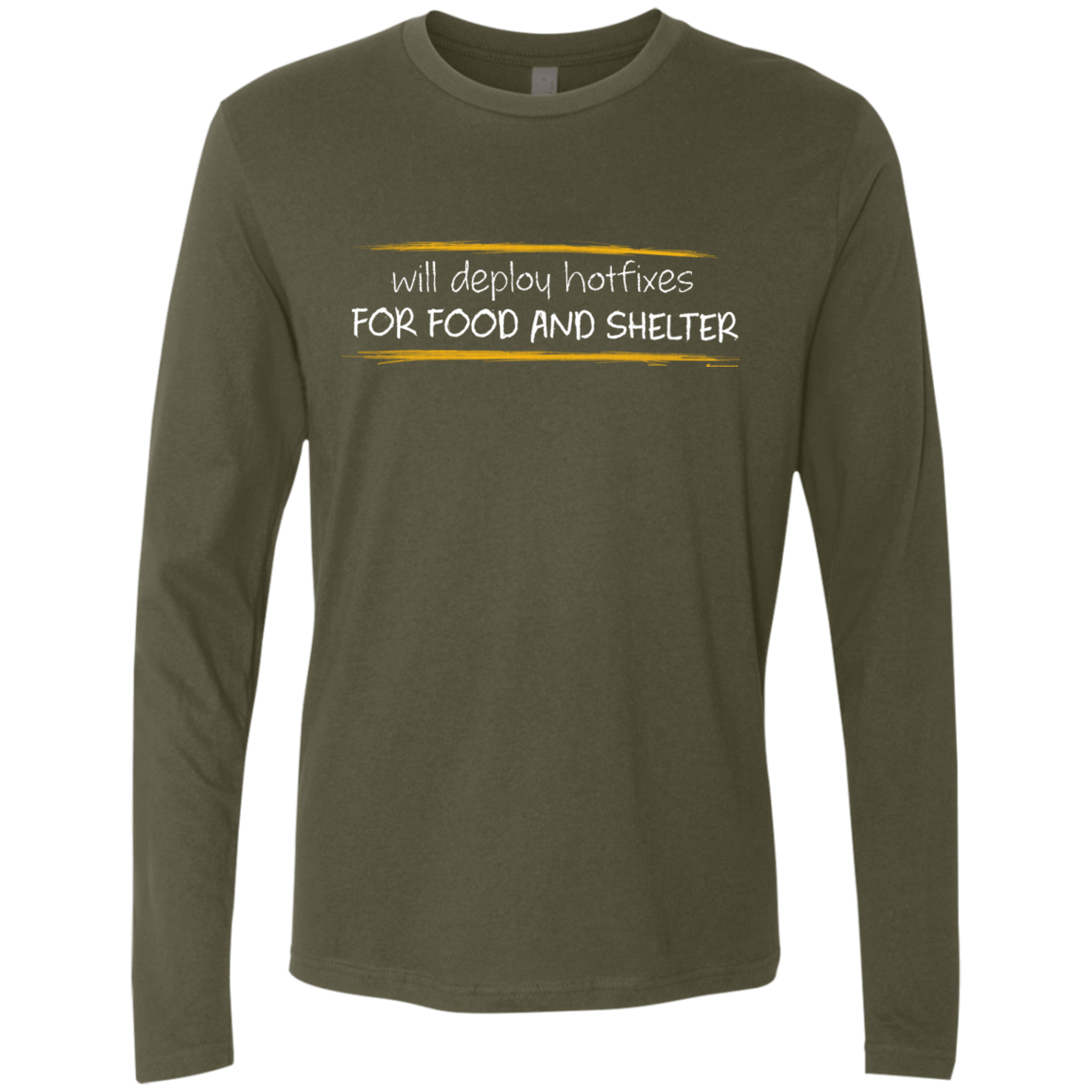 T-Shirts Military Green / Small Deploying Hotfixes For Food And Shelter Men's Premium Long Sleeve