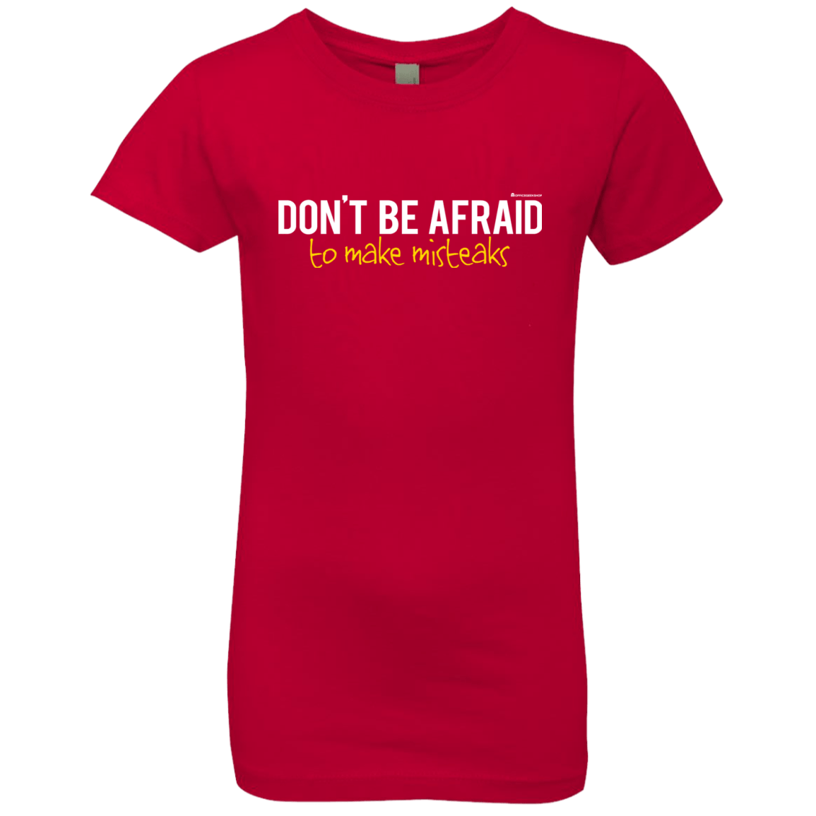 T-Shirts Red / YXS Don_t Be Afraid To Make Misteaks Girls Premium T-Shirt