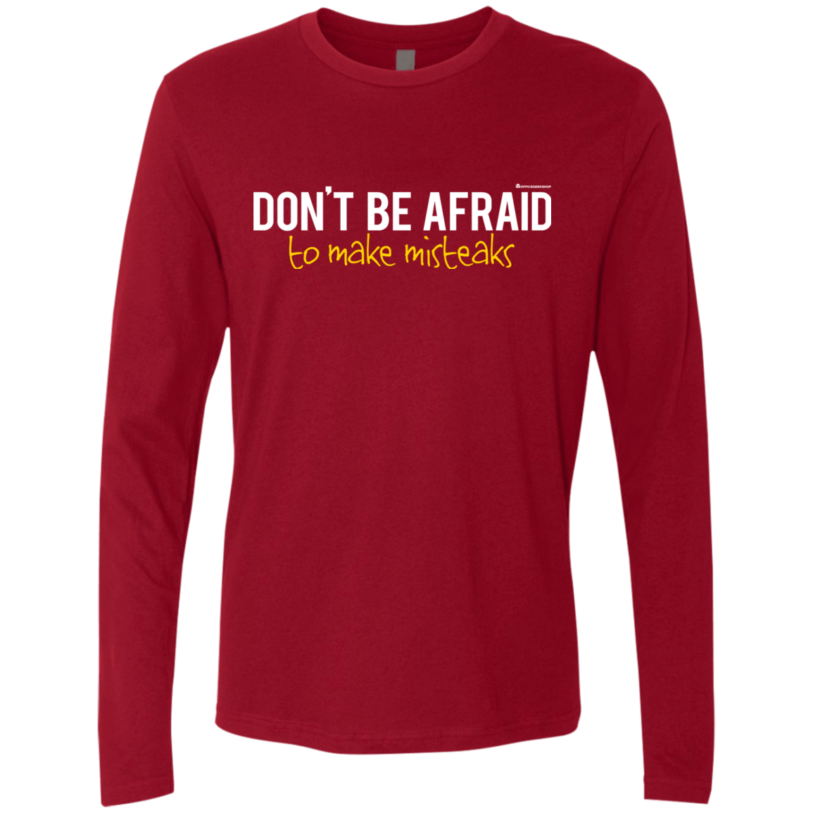 T-Shirts Cardinal / Small Don_t Be Afraid To Make Misteaks Men's Premium Long Sleeve