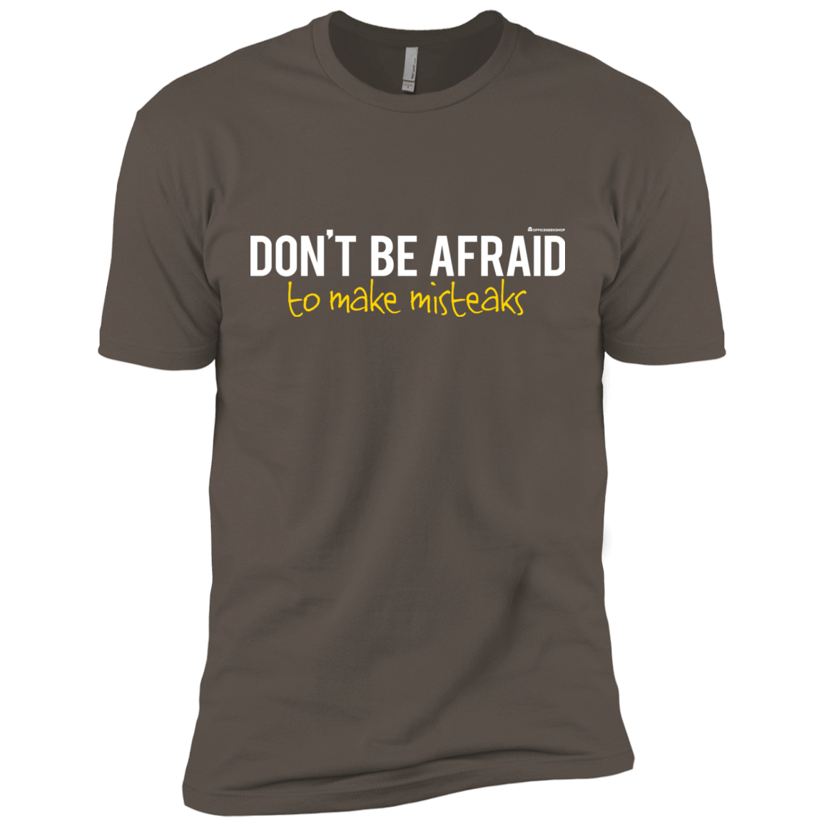 T-Shirts Warm Grey / X-Small Don_t Be Afraid To Make Misteaks Men's Premium T-Shirt