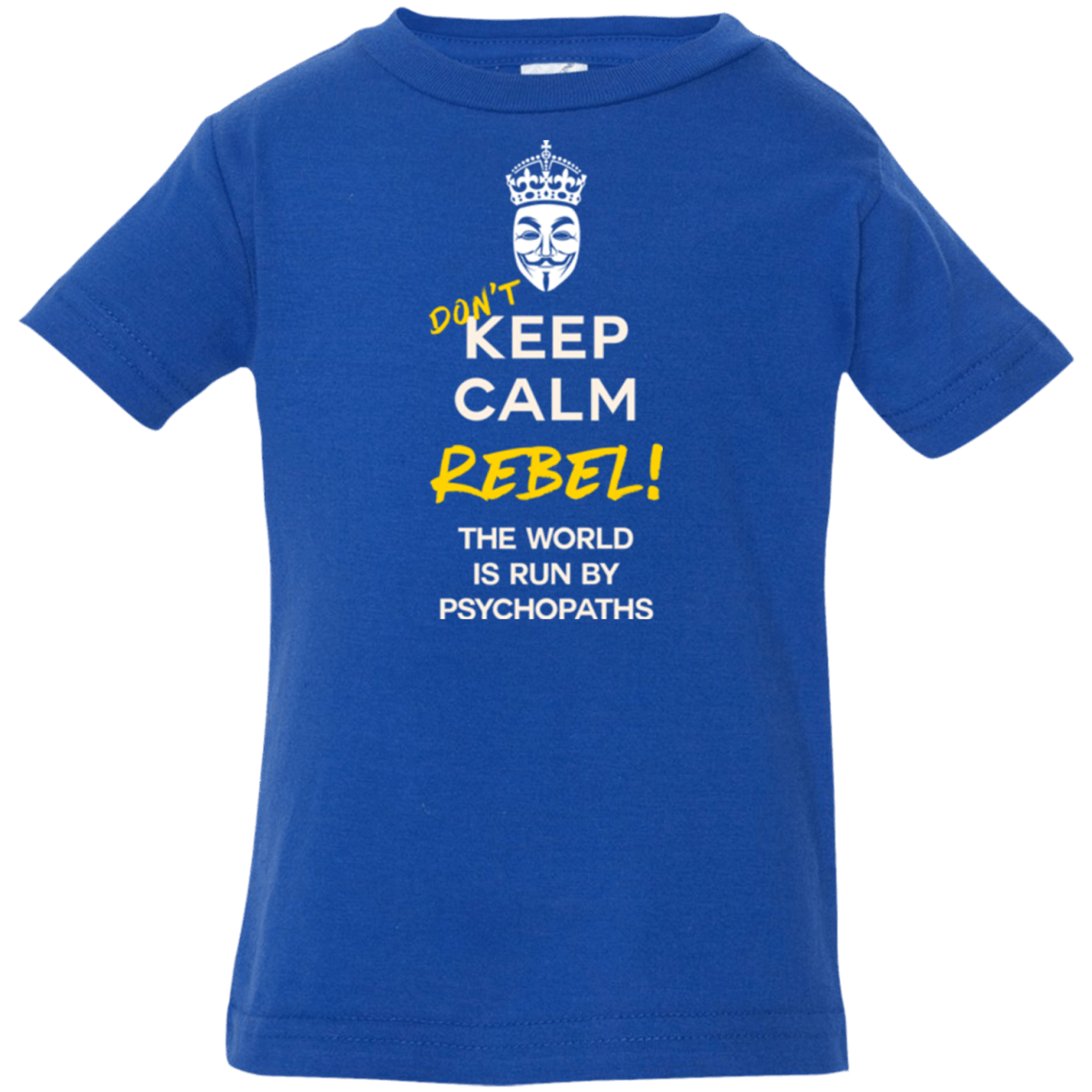 T-Shirts Royal / 6 Months Dont Keep Calm Infant Premium T-Shirt