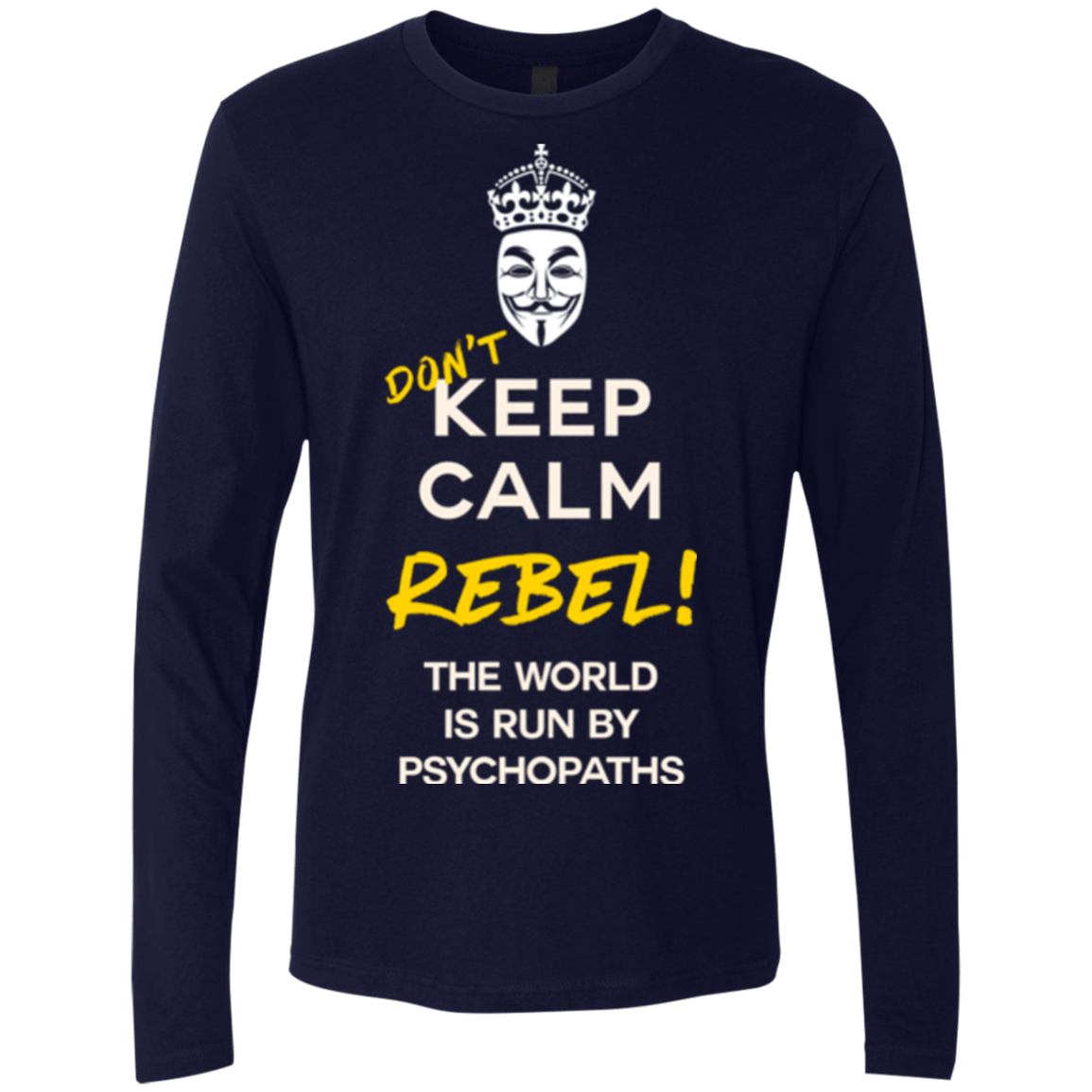 T-Shirts Midnight Navy / Small Dont Keep Calm Men's Premium Long Sleeve