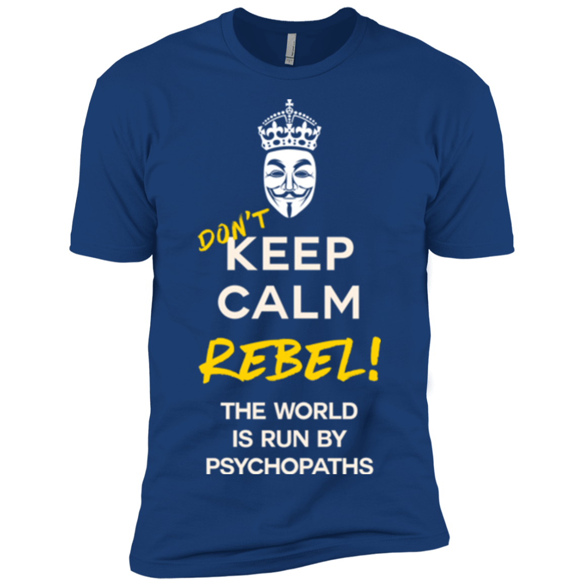 T-Shirts Royal / X-Small Dont Keep Calm Men's Premium T-Shirt