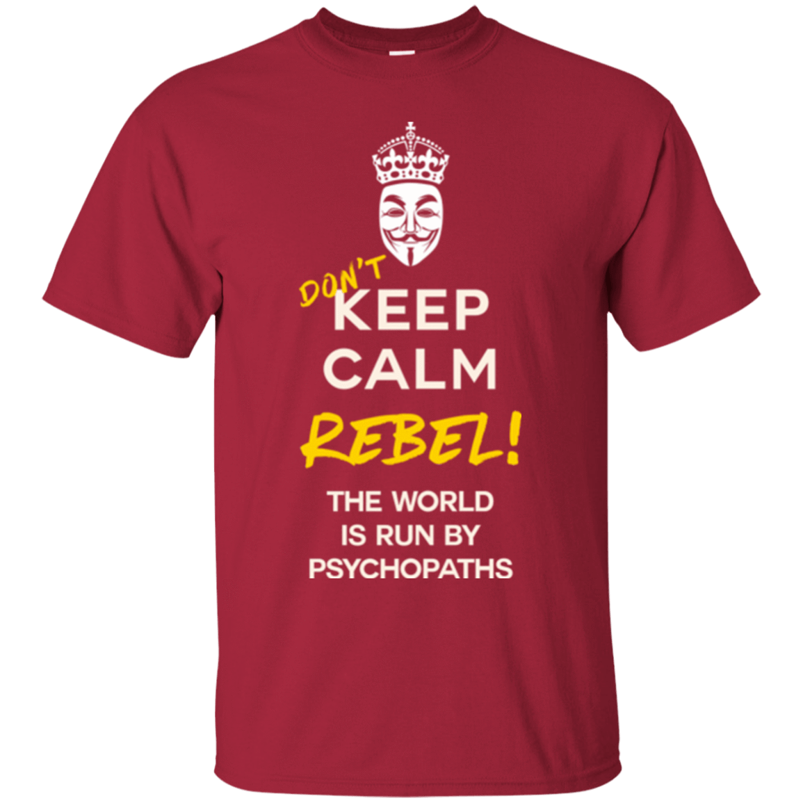 T-Shirts Cardinal / Small Dont Keep Calm T-Shirt