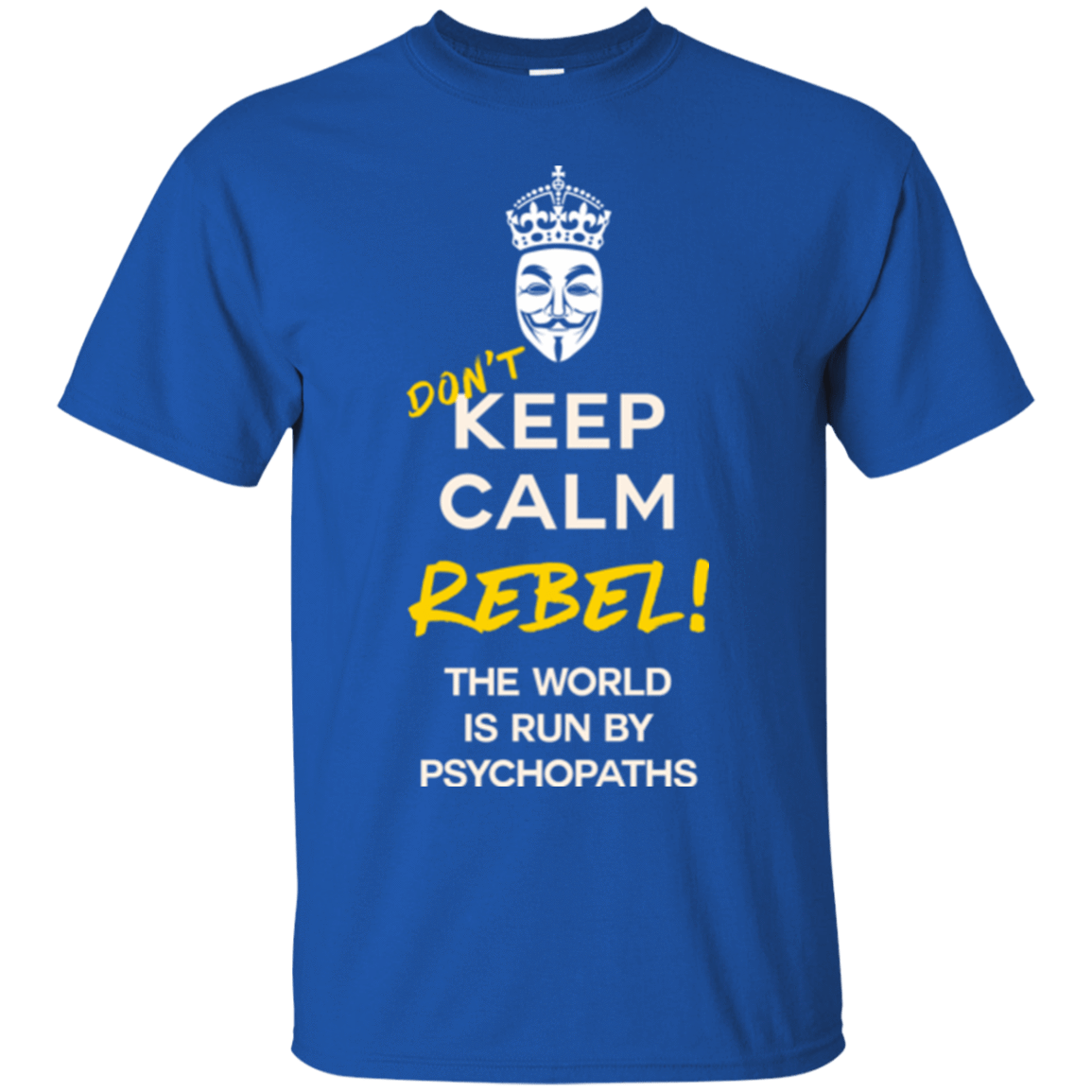 T-Shirts Royal / Small Dont Keep Calm T-Shirt