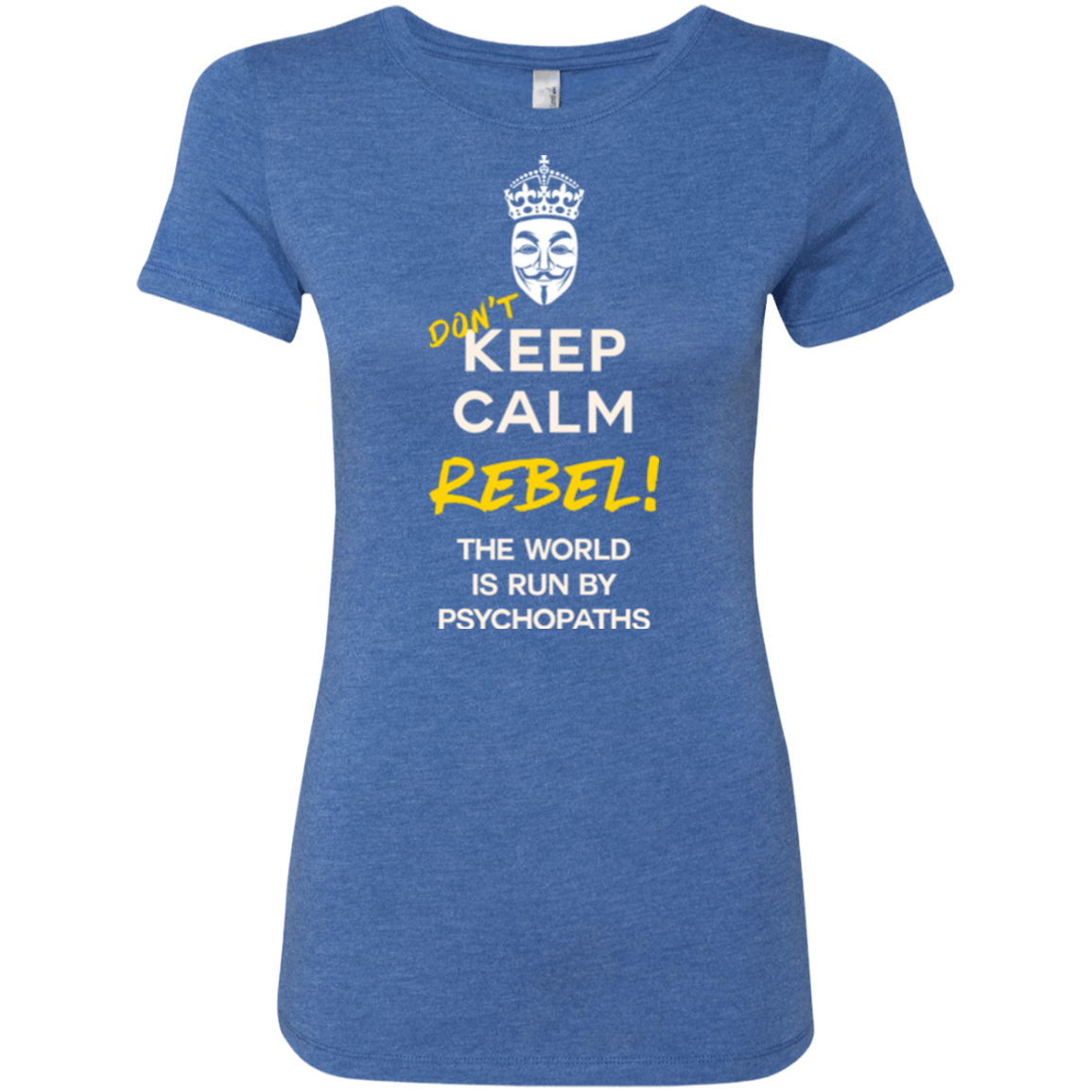 T-Shirts Vintage Royal / Small Dont Keep Calm Women's Triblend T-Shirt