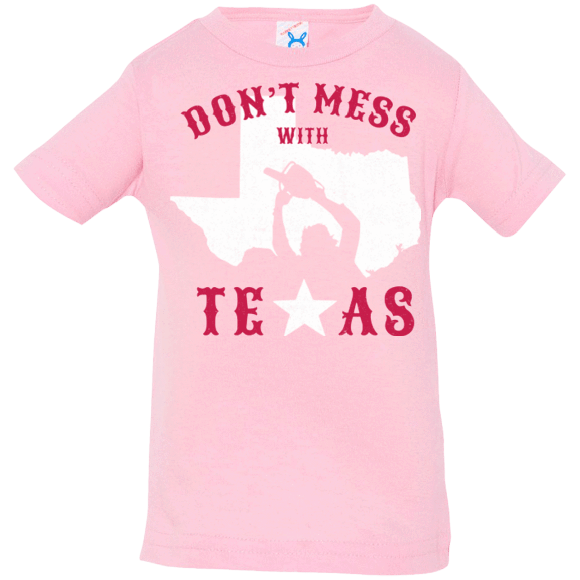 T-Shirts Pink / 6 Months Dont Mess With Texas Infant Premium T-Shirt