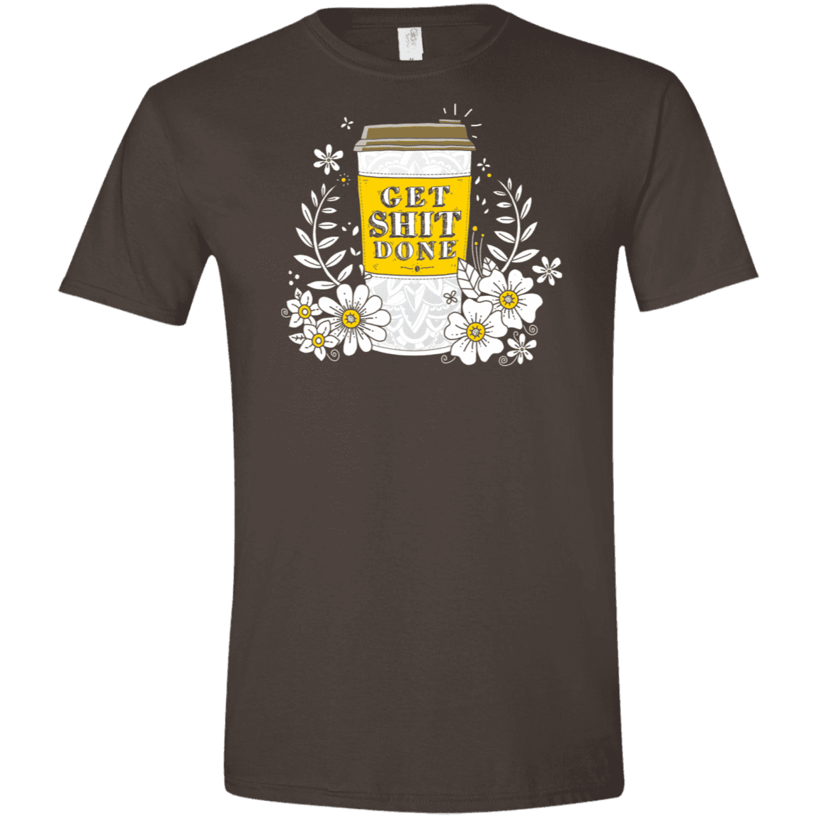 T-Shirts Dark Chocolate / S Drink Coffee, Get Shit Done Men's Semi-Fitted Softstyle