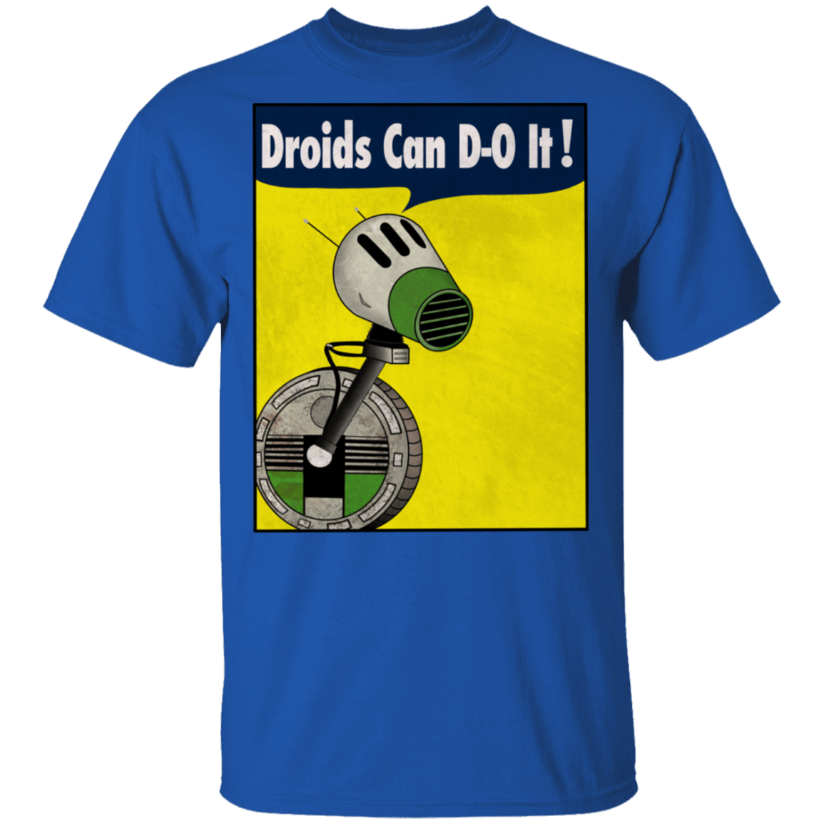 T-Shirts Royal / S Droids Can D-O It T-Shirt