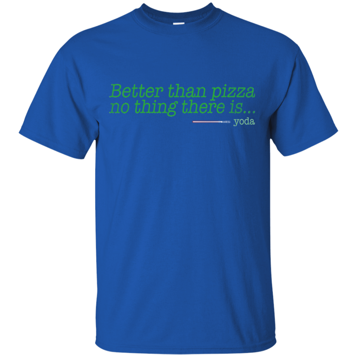 T-Shirts Royal / S Eat pizza, You must T-Shirt