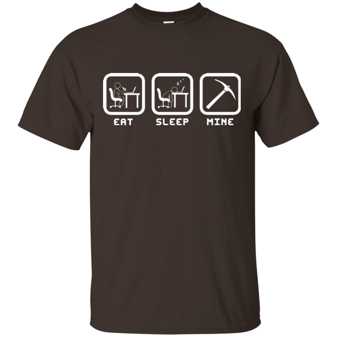 T-Shirts Dark Chocolate / Small Eat Sleep Mine T-Shirt