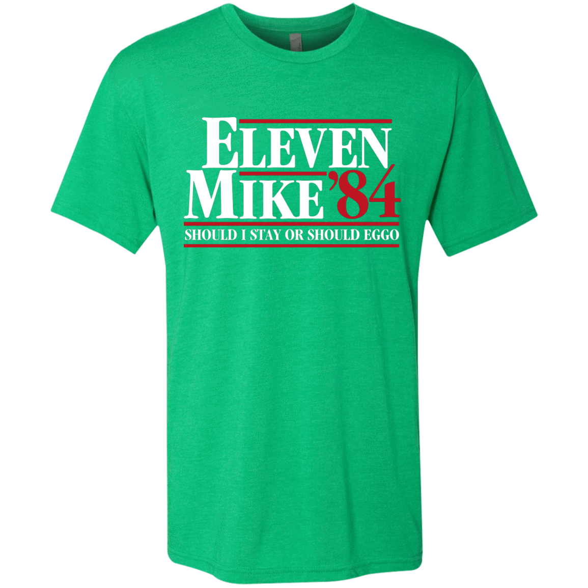 T-Shirts Envy / Small Eleven Mike 84 - Should I Stay or Should Eggo Men's Triblend T-Shirt
