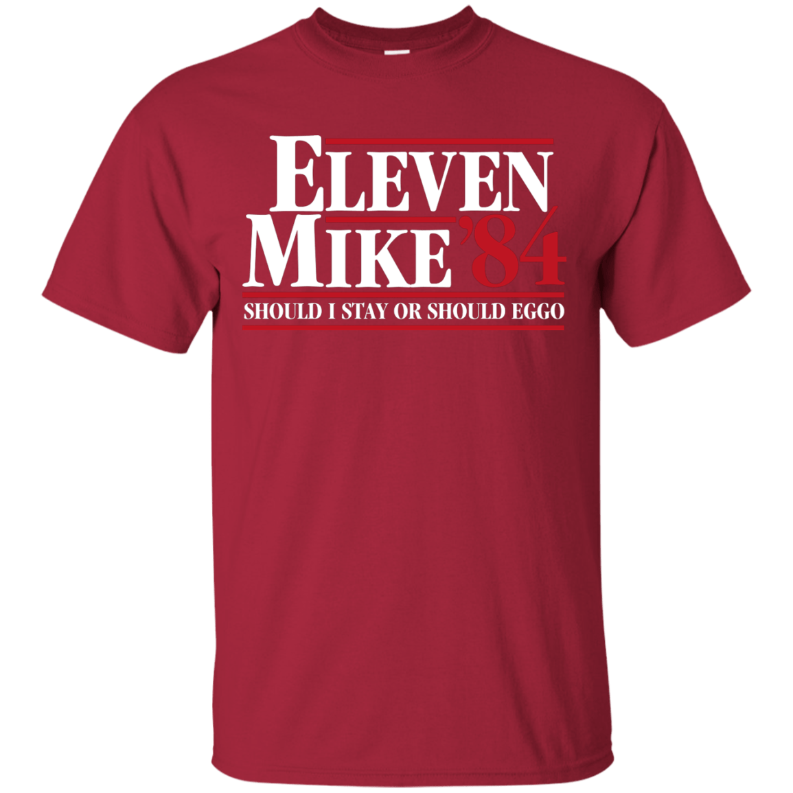 Eleven Mike 84 - Should I Stay or Should Eggo T-Shirt
