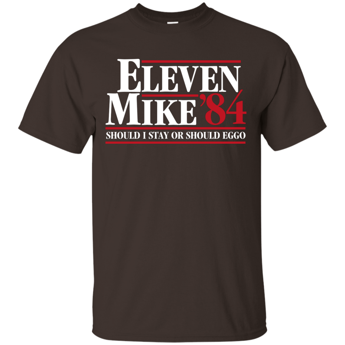 T-Shirts Dark Chocolate / Small Eleven Mike 84 - Should I Stay or Should Eggo T-Shirt