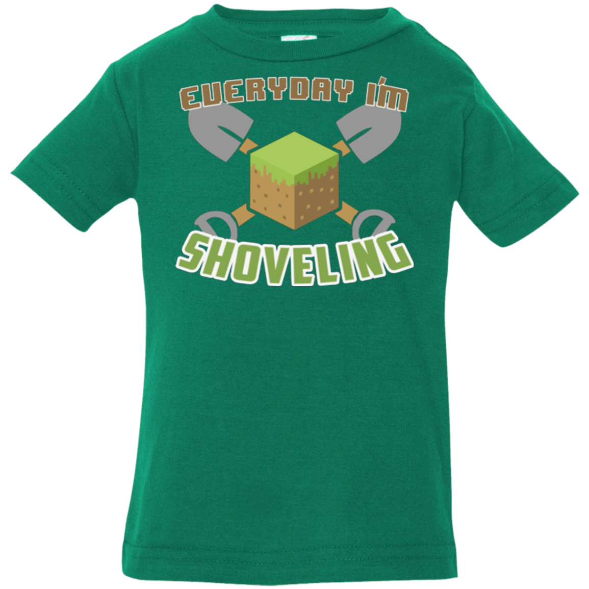 T-Shirts Kelly / 6 Months Everyday Shoveling Infant Premium T-Shirt