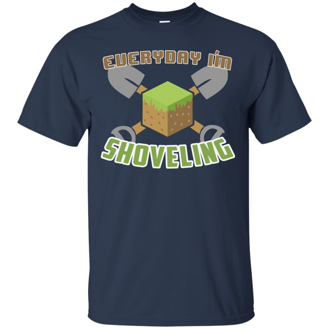 T-Shirts Navy / Small Everyday Shoveling T-Shirt