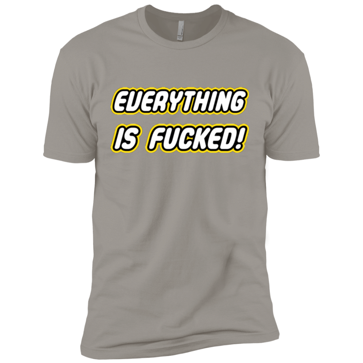 T-Shirts Light Grey / X-Small Everything is Fucked Men's Premium T-Shirt