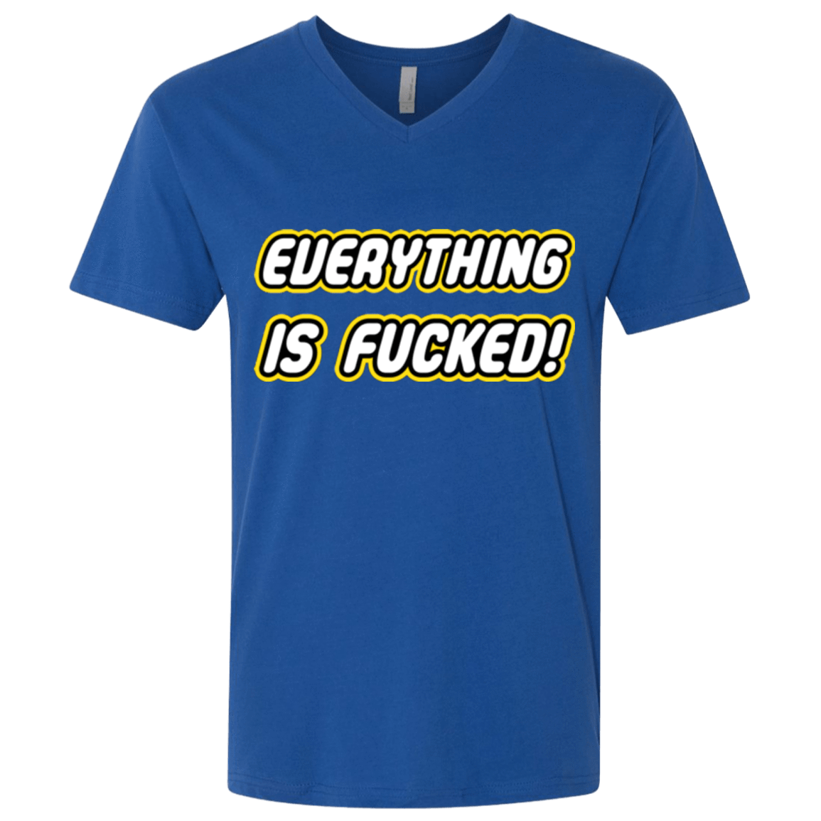 T-Shirts Royal / X-Small Everything is Fucked Men's Premium V-Neck
