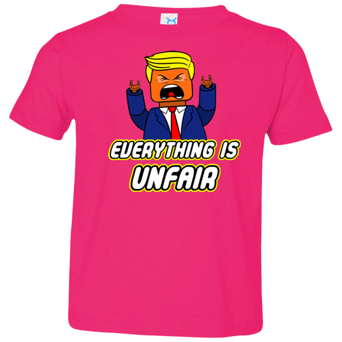T-Shirts Hot Pink / 2T Everything Is Unfair Toddler Premium T-Shirt