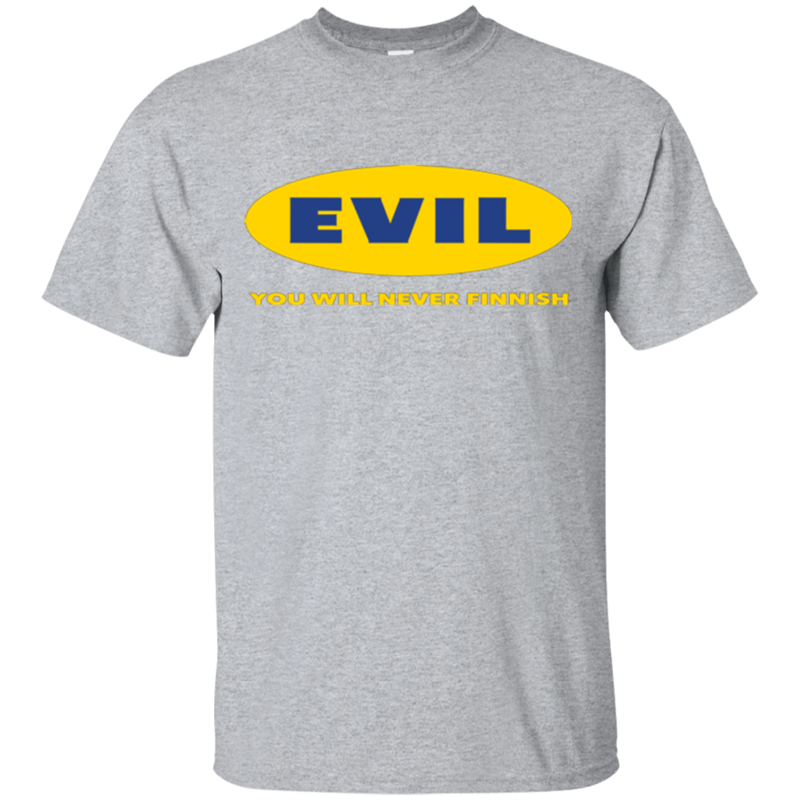 T-Shirts Sport Grey / Small EVIL Never Finnish T-Shirt