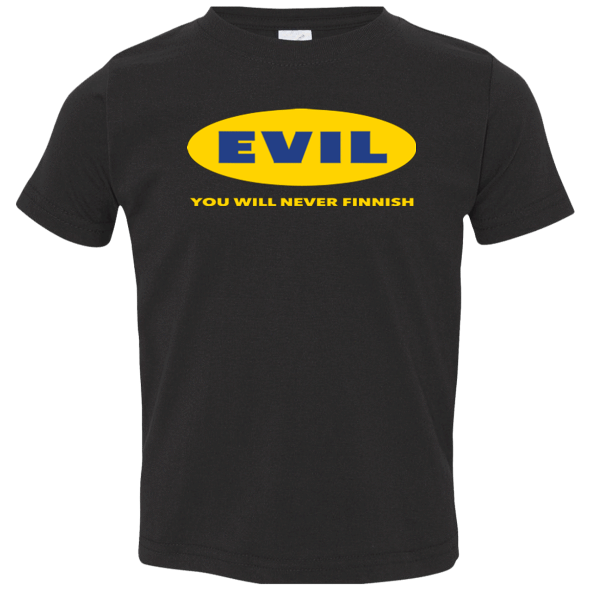 T-Shirts Black / 2T EVIL Never Finnish Toddler Premium T-Shirt