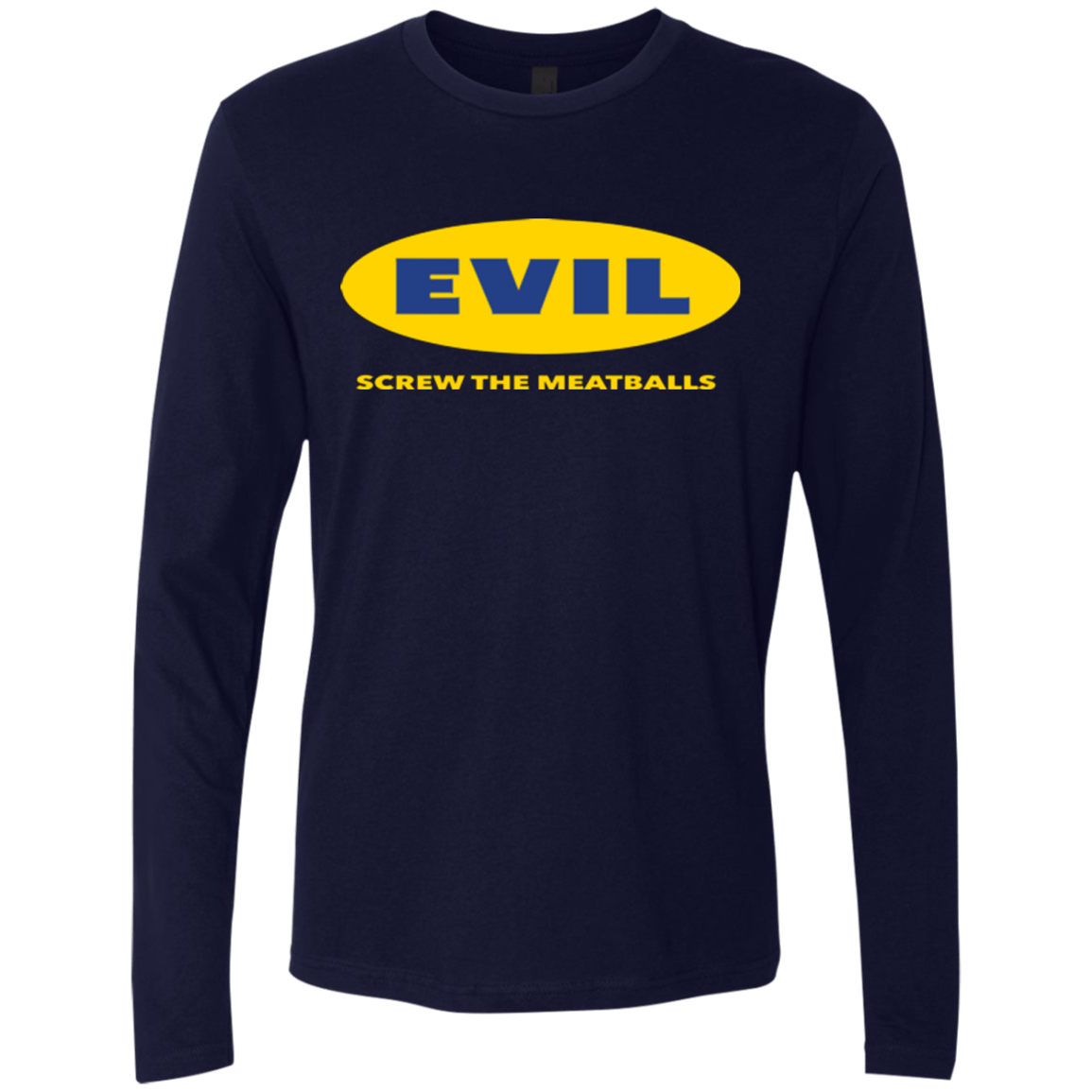 T-Shirts Midnight Navy / Small EVIL Screw The Meatballs Men's Premium Long Sleeve
