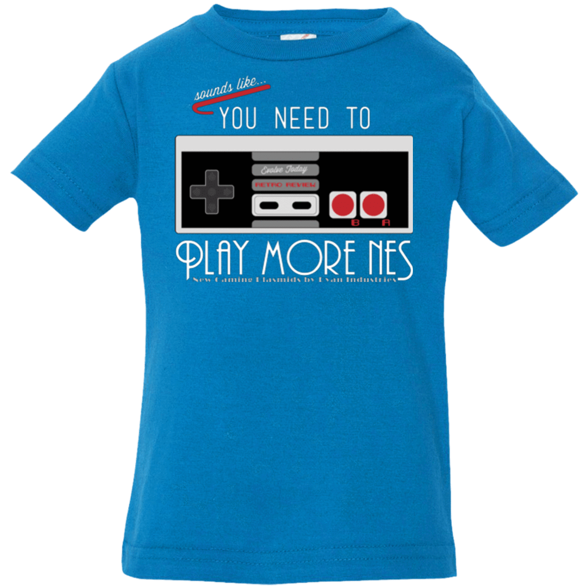T-Shirts Cobalt / 6 Months Evolve Today! Play More NES Infant Premium T-Shirt