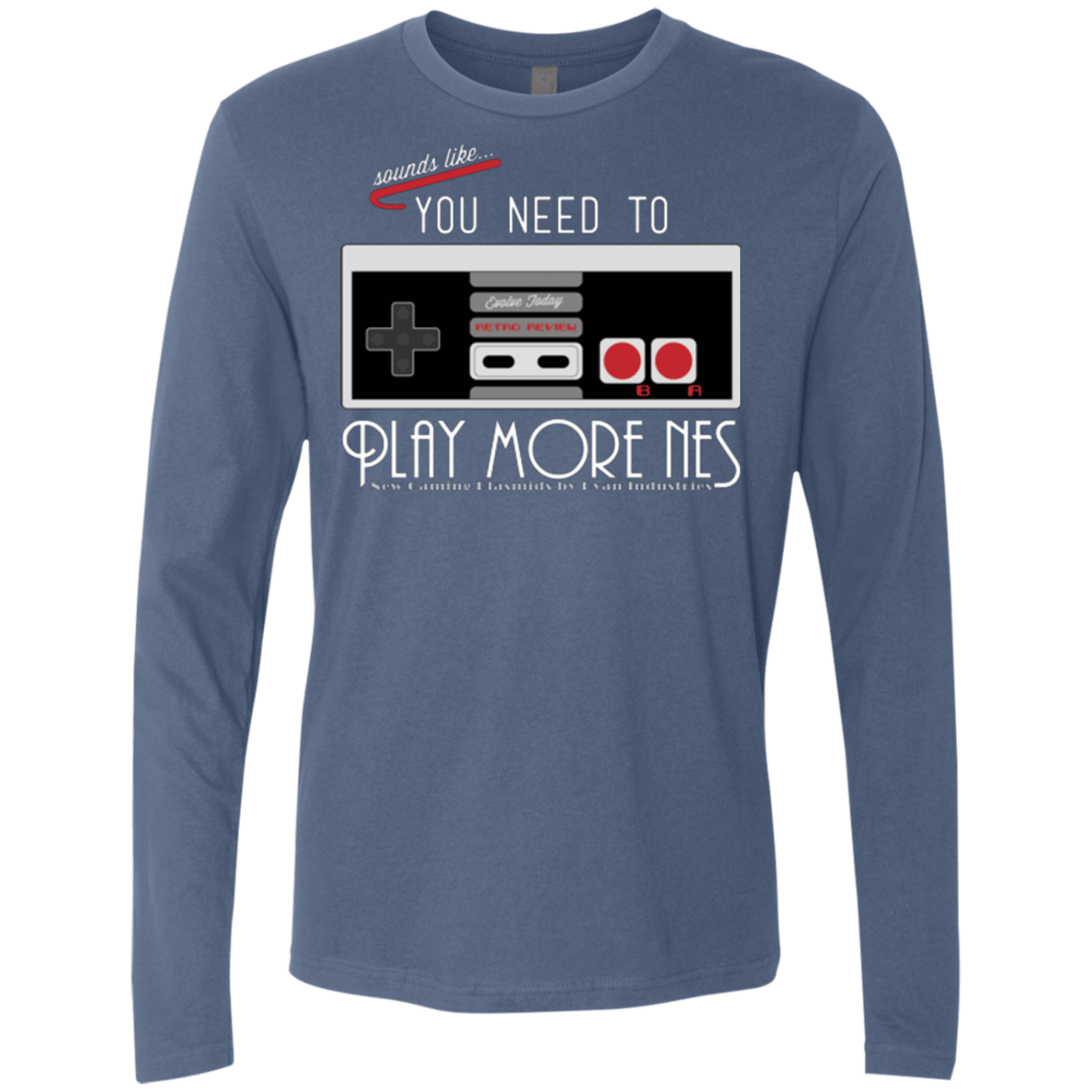 T-Shirts Indigo / Small Evolve Today! Play More NES Men's Premium Long Sleeve