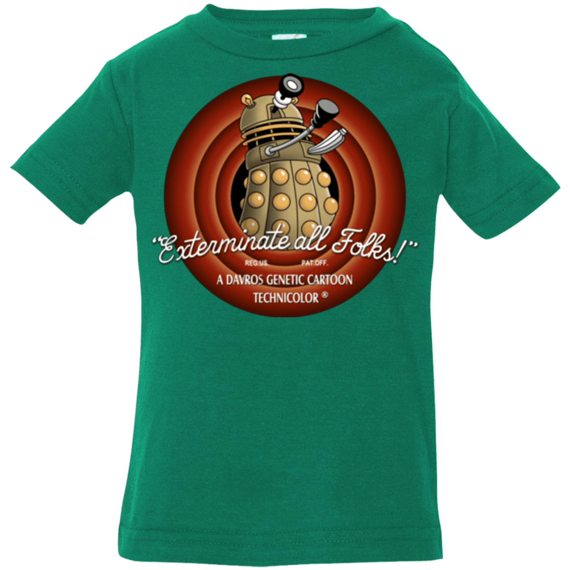 T-Shirts Kelly / 6 Months Exterminate All Folks Infant PremiumT-Shirt