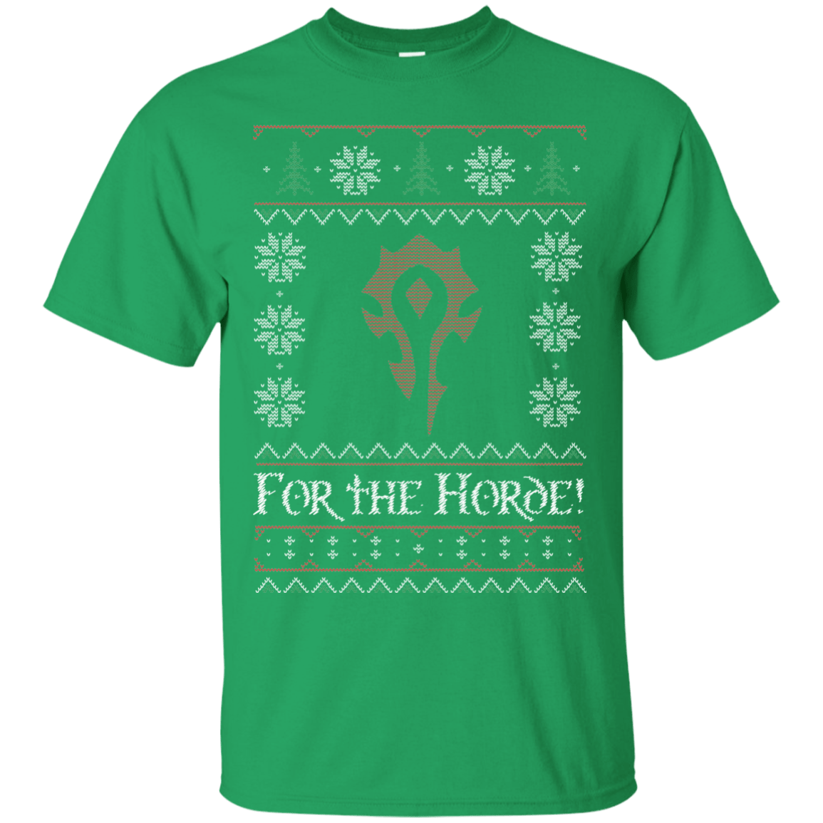 T-Shirts Irish Green / Small For The Horde T-Shirt