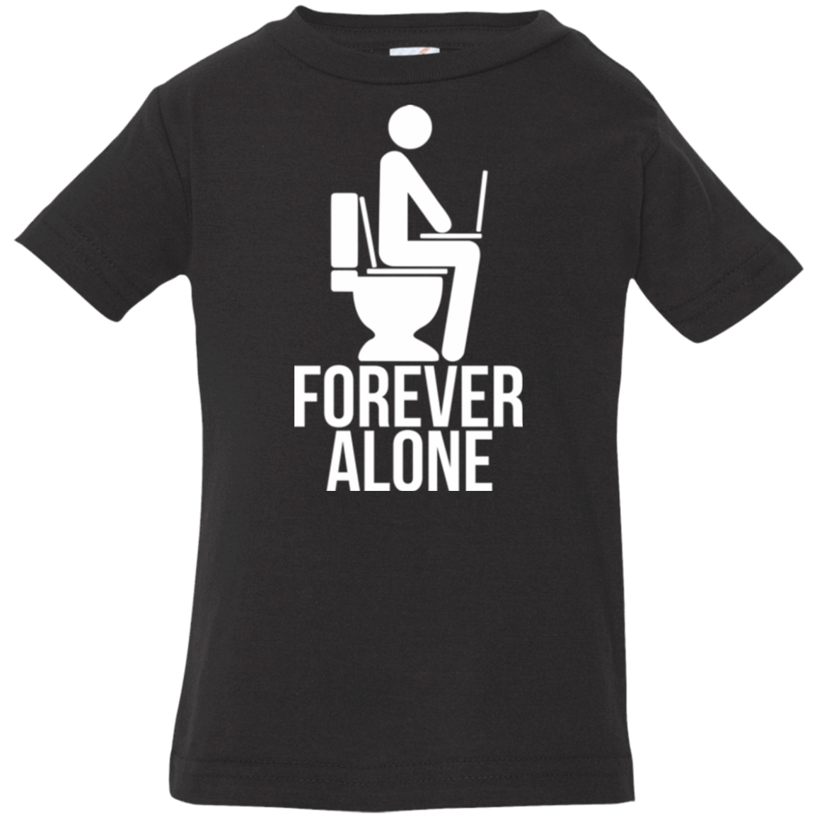 T-Shirts Black / 6 Months Forever alone Infant Premium T-Shirt
