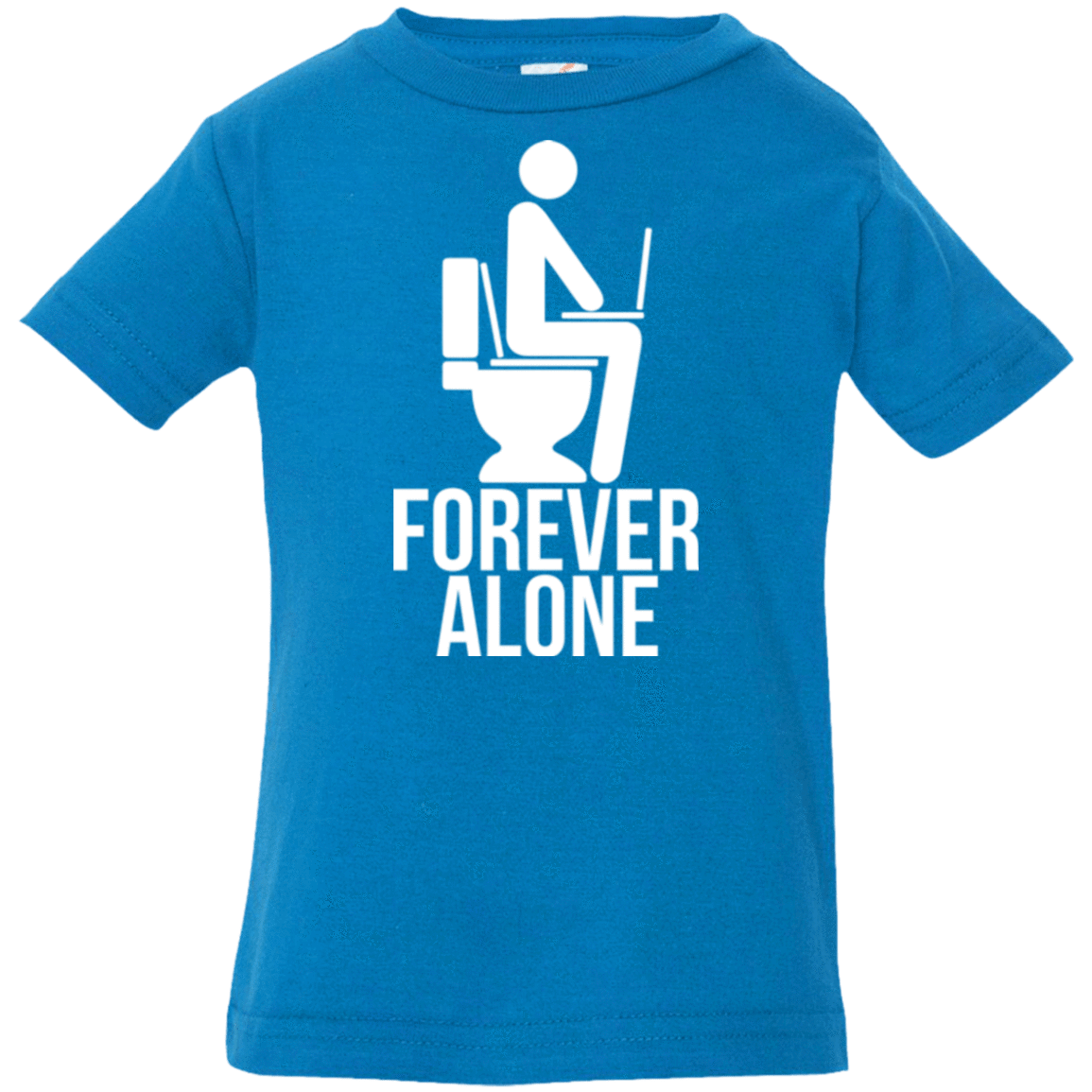T-Shirts Cobalt / 6 Months Forever alone Infant Premium T-Shirt