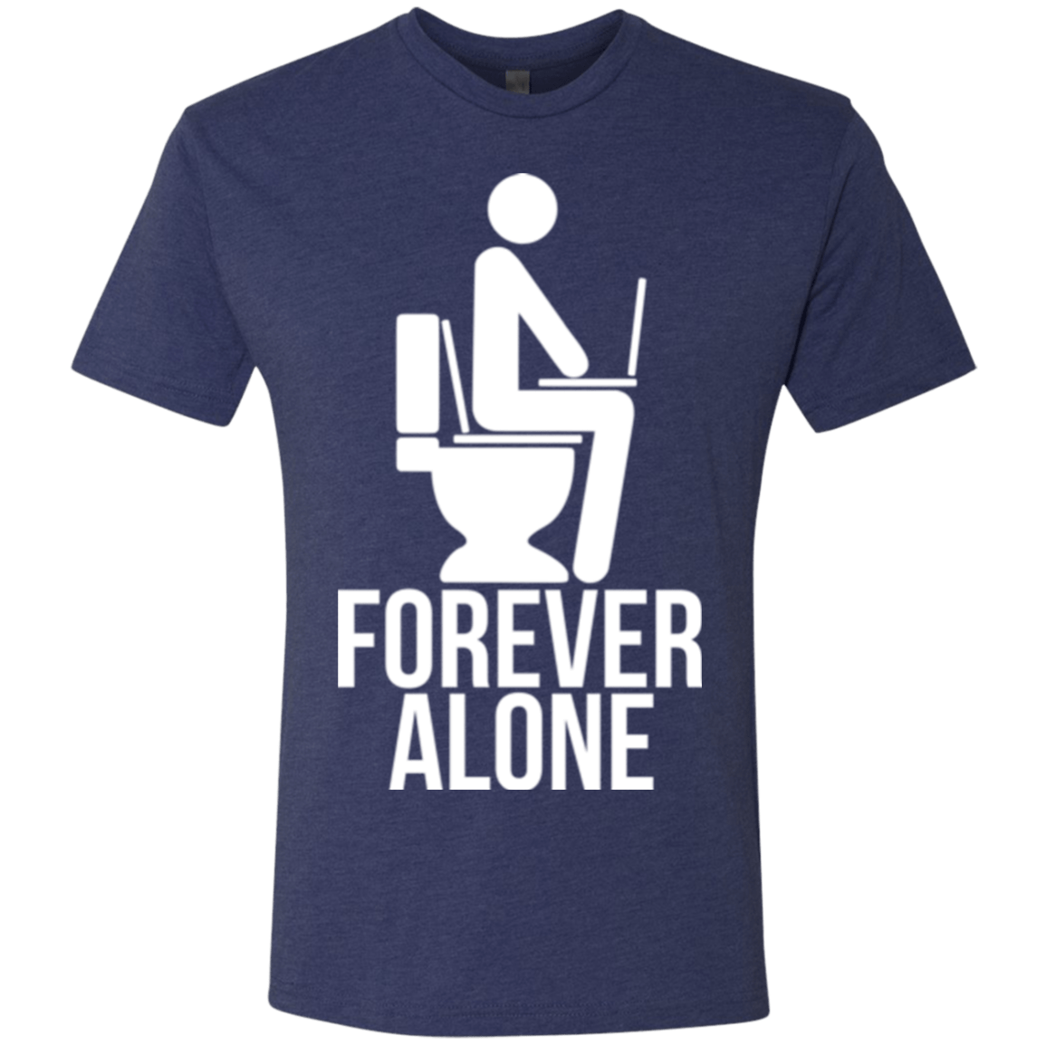 Forever alone Men's Triblend T-Shirt