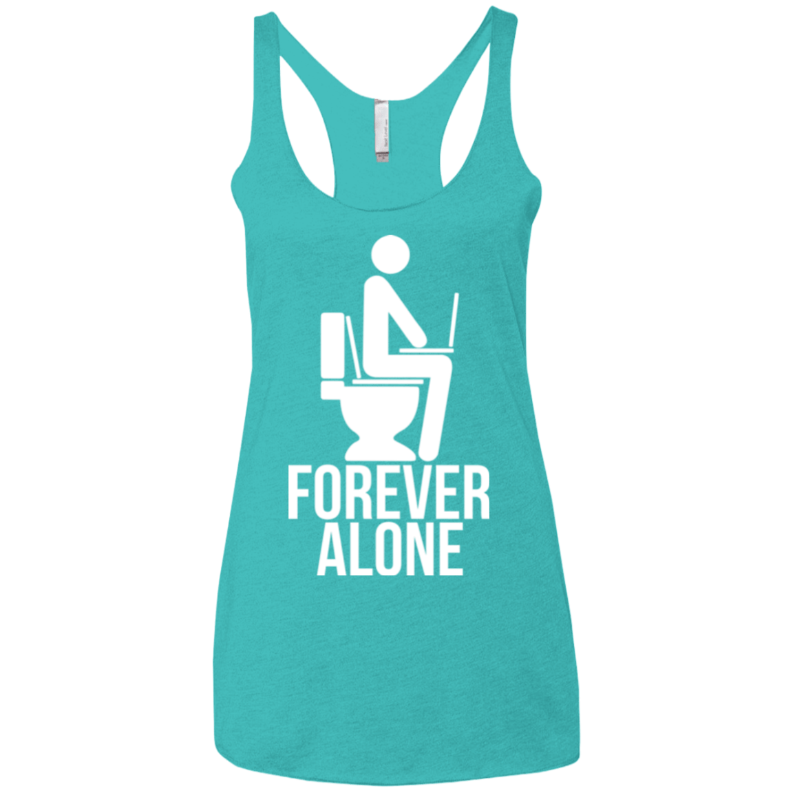 T-Shirts Tahiti Blue / X-Small Forever alone Women's Triblend Racerback Tank